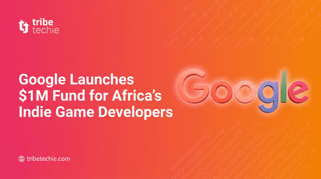 Google Launches $1M Fund for Africa’s Indie Game Developers