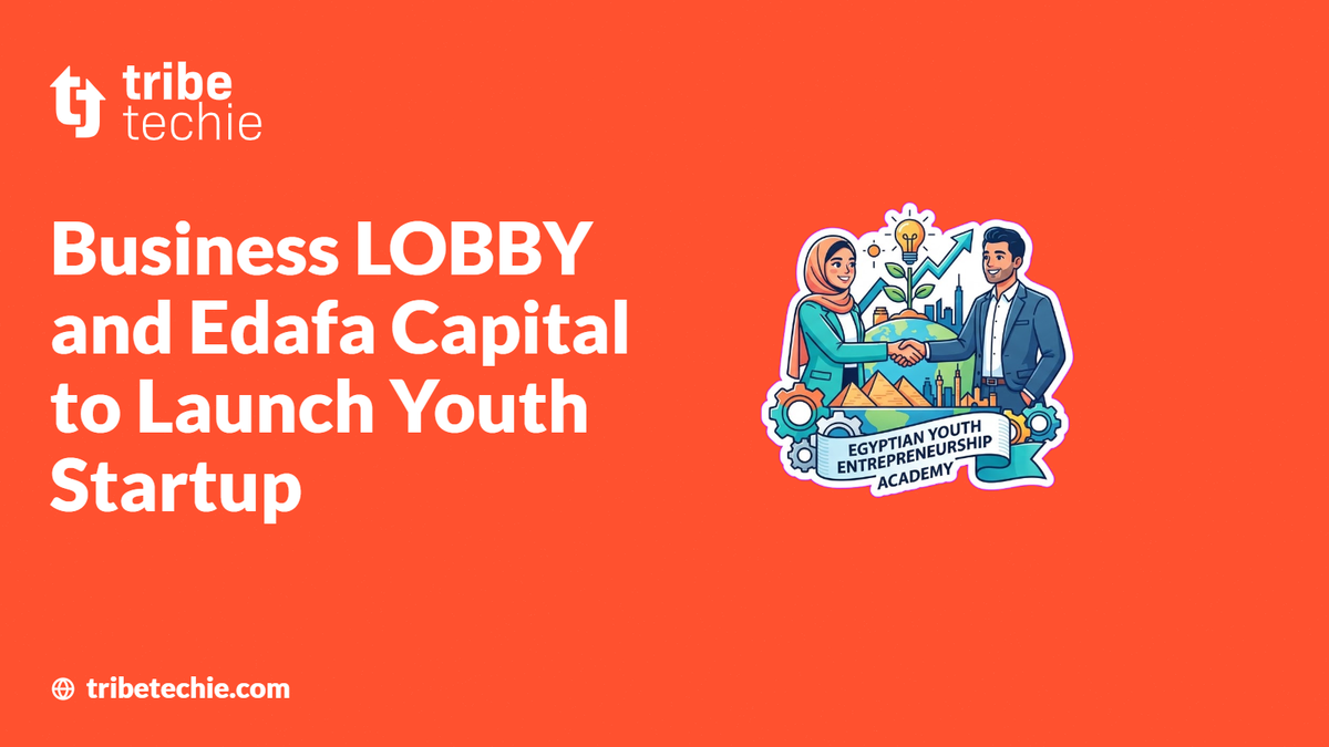 Business LOBBY and Edafa Capital to Launch Youth Startup