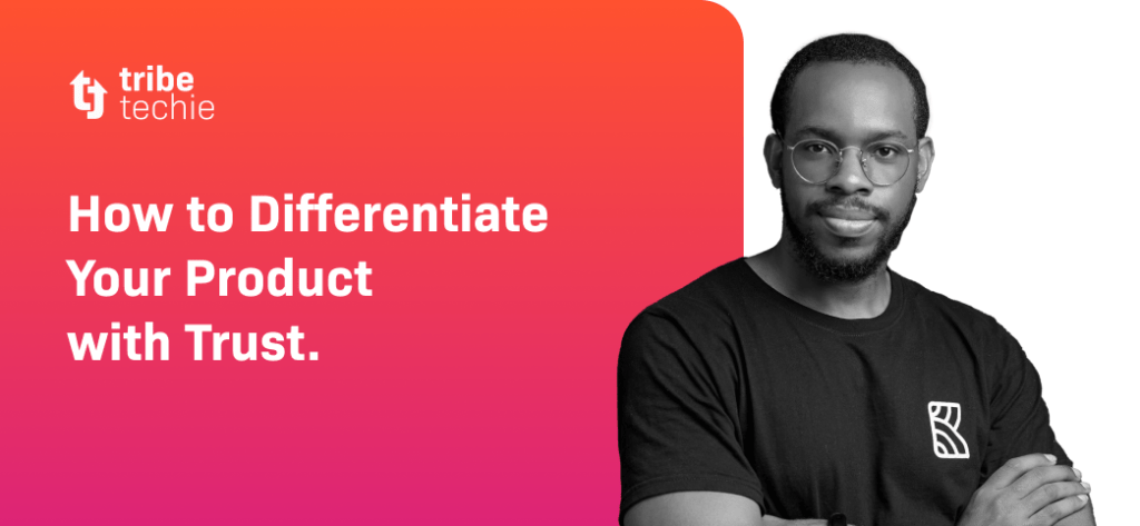 How to Differentiate Your Product with Trust